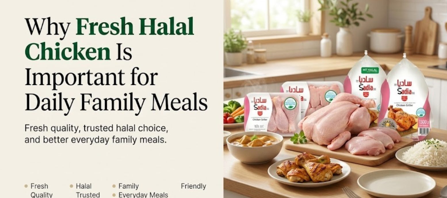 A kitchen counter setting showcasing fresh Sadia Halal chicken products and prepared meals, emphasizing the importance of quality, trusted ingredients for family cooking.