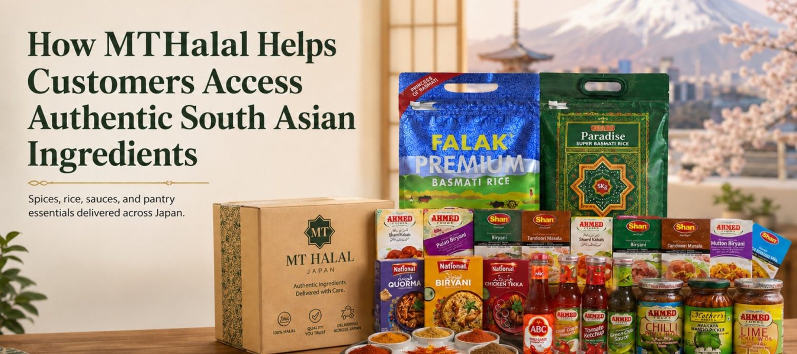 How MTHalal Helps Customers Access Authentic South Asian Ingredients, including rice, spices, sauces, and pantry essentials delivered across Japan."